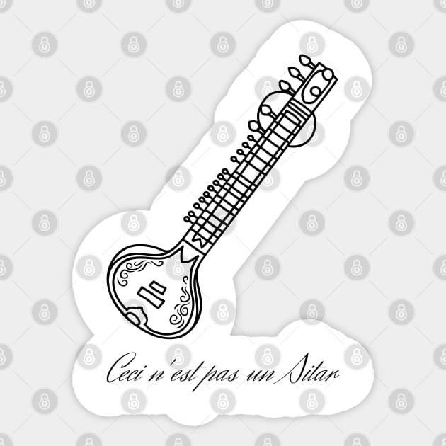 Ceci n'est pas un Sitar Sticker by firstsapling@gmail.com